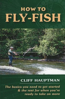 Cliff Hauptman - How to Fly-Fish, Häftad. Tillgänglighet: Tillfälligt slut