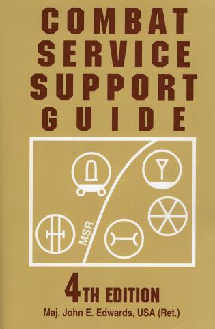 Maj. John E. Edwards USA (Ret.) - Combat Service Support Guide, Häftad