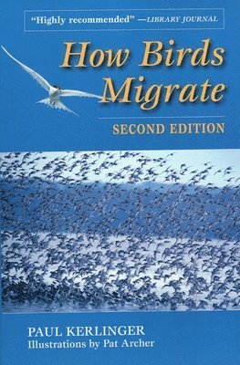 Paul Kerlinger - How Birds Migrate, Häftad. Tillgänglighet: Tillfälligt slut