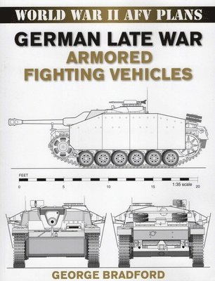 George Bradford - German Late War Armored Fighting Vehicles, Häftad. Tillgänglighet: Tillfälligt slut
