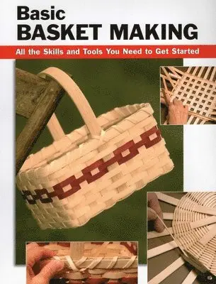 Linda Franz, Linda Franz - Basic Basket Making: All the Skills and Tools You Need to Get Started, Häftad. Tillgänglighet: Tillfälligt slut
