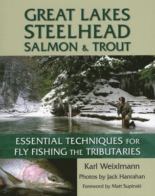 Karl Weixlmann - Great Lakes Steelhead, Salmon & Trout, Häftad. Tillgänglighet: Tillfälligt slut