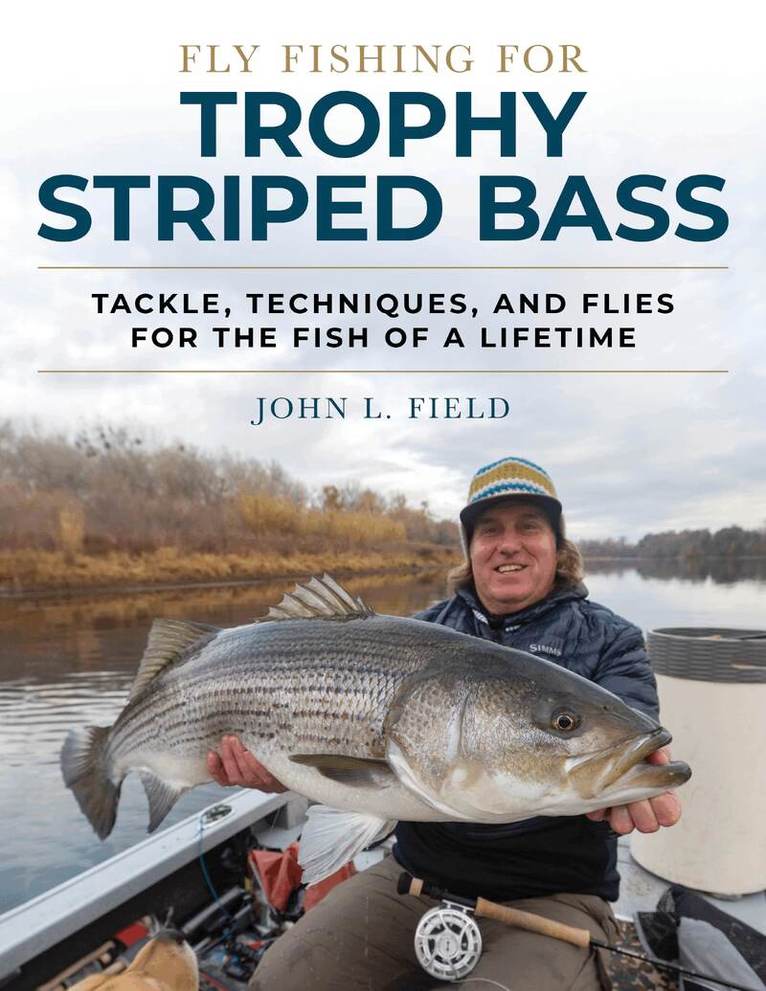 John L. Field - Fly Fishing for Trophy Striped Bass, Inbunden