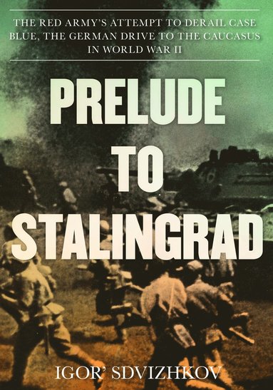 Prelude to Stalingrad av Igor Sdvizhkov