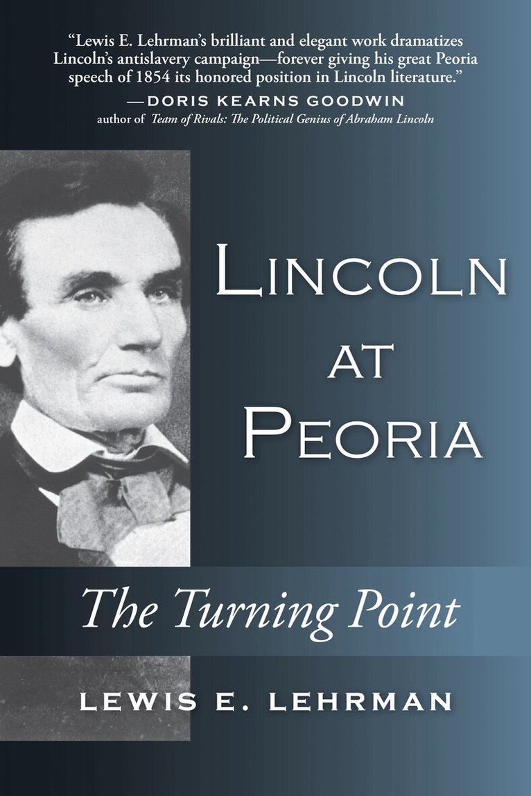 Lewis E. Lehrman - Lincoln at Peoria, Häftad
