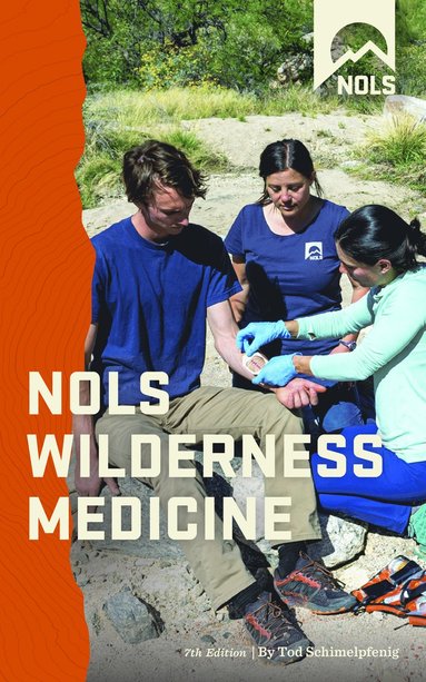 NOLS Wilderness Medicine av Tod Schimelpfenig