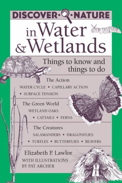 Pat Archer, Elizabeth Lawlor - Discover Nature in Water & Wetlands, E-bok