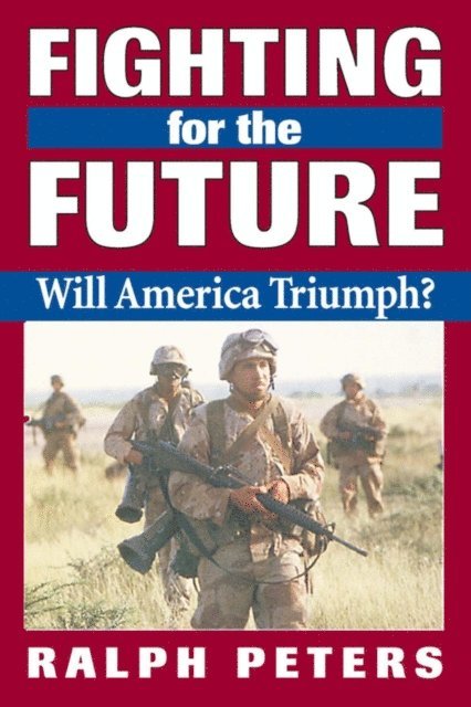 Ralph Peters - Fighting for the Future, E-bok. Tillgänglighet: Lägg i varukorg