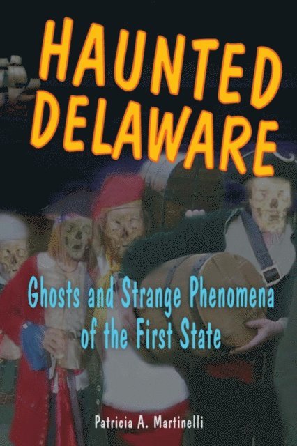 Patricia A. Martinelli - Haunted Delaware, E-bok