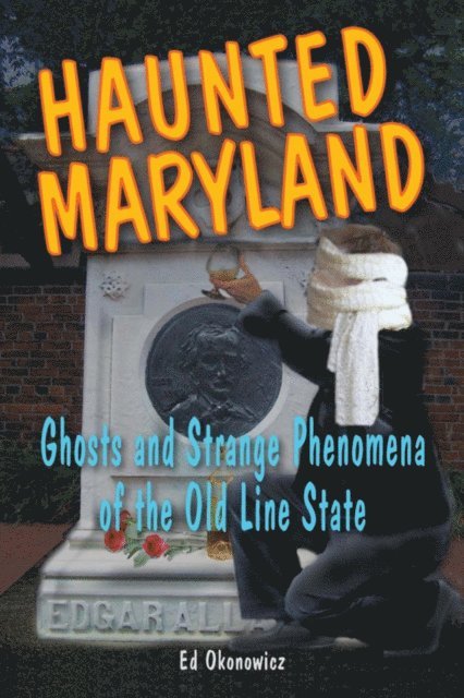 Ed Okonowicz - Haunted Maryland, E-bok