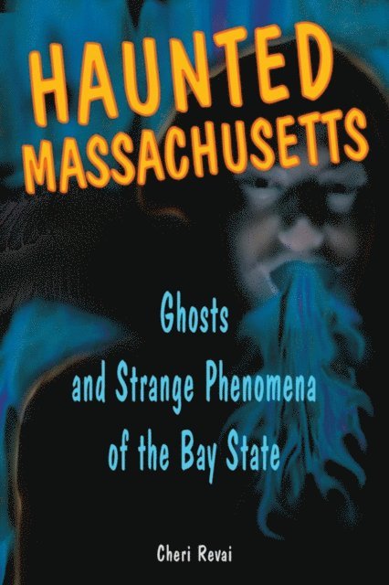 Cheri Farnsworth - Haunted Massachusetts, E-bok