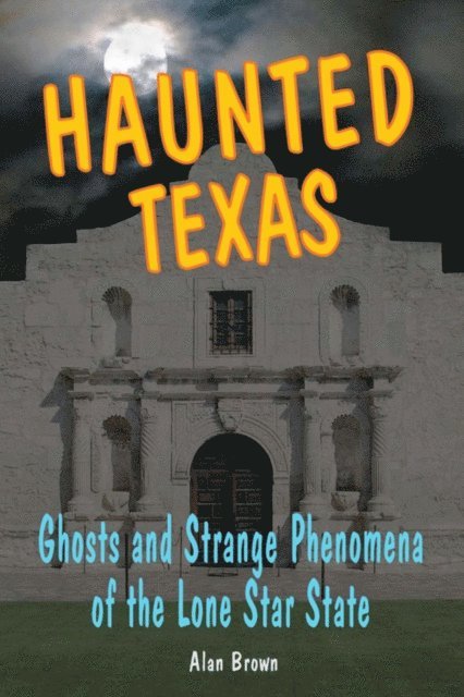 Alan N. Brown, Alan Brown - Haunted Texas, E-bok. Tillgänglighet: Lägg i varukorg