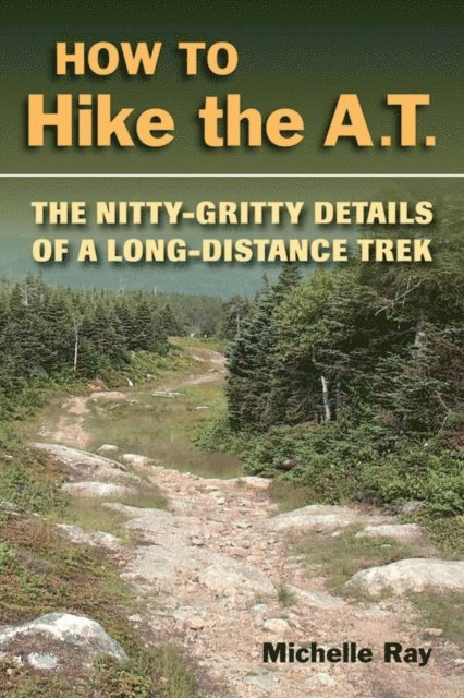 Michelle Ray - How to Hike the A.T., E-bok