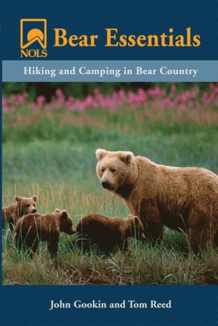 Tom Reed, John Gookin - NOLS Bear Essentials, E-bok