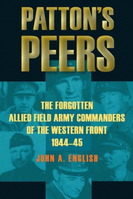 John A. English - Patton's Peers, E-bok