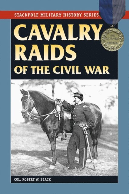 Robert W. Black - Cavalry Raids of the Civil War, E-bok. Tillgänglighet: Lägg i varukorg