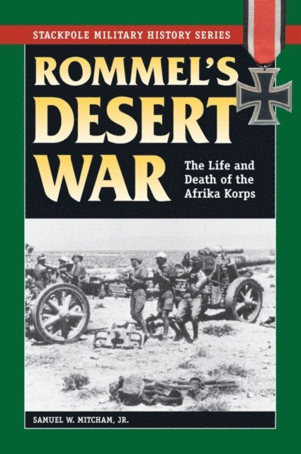 Samuel W. Mitcham - Rommel's Desert War, E-bok
