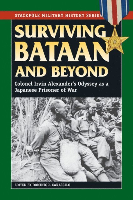 Dominic J. Caraccilo - Surviving Bataan and Beyond, E-bok