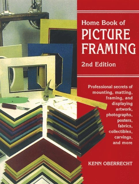 Kenn Oberrecht - Home Book of Picture Framing, E-bok