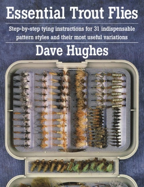 Dave Hughes - Essential Trout Flies, E-bok
