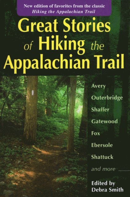 Debra Smith - Great Stories of Hiking the Appalachian Trail, E-bok