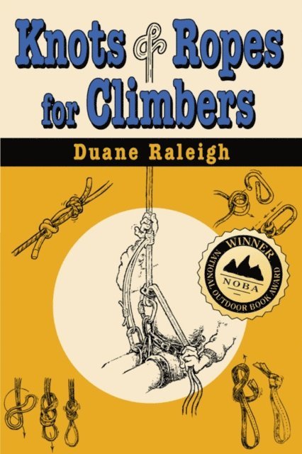 Duane Raleigh - Knots & Ropes for Climbers, E-bok