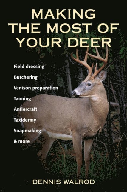 Dennis Walrod - Making the Most of Your Deer, E-bok. Tillgänglighet: Lägg i varukorg