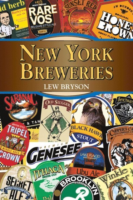 Lew Bryson - New York Breweries, E-bok