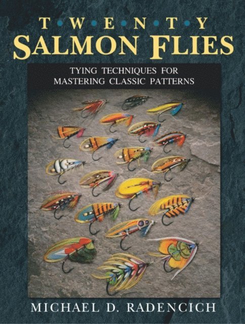 Michael D. Radencich - Twenty Salmon Flies, E-bok. Tillgänglighet: Lägg i varukorg