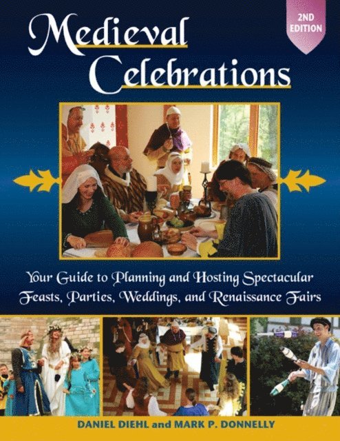 Mark P. Donnelly, Daniel Diehl - Medieval Celebrations, E-bok