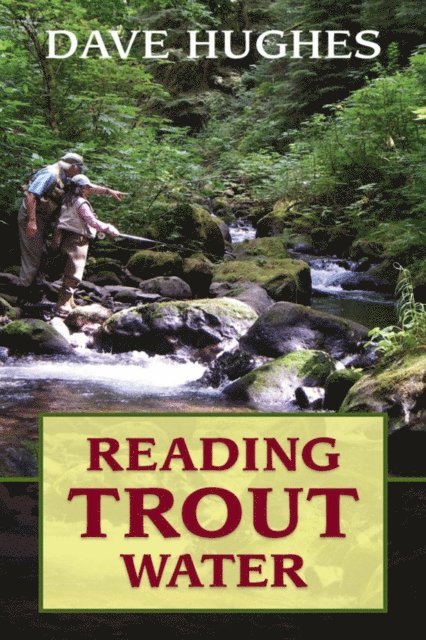 Dave Hughes - Reading Trout Water, E-bok