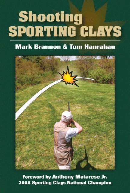 Tom Hanrahan, Mark Brannon - Shooting Sporting Clays, E-bok
