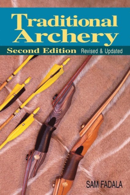 Sam Fadala - Traditional Archery, E-bok