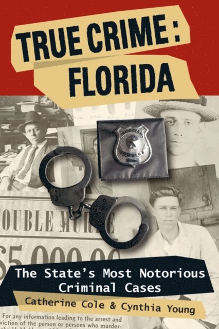 Cynthia Young, Catherine Cole - True Crime: Florida, E-bok