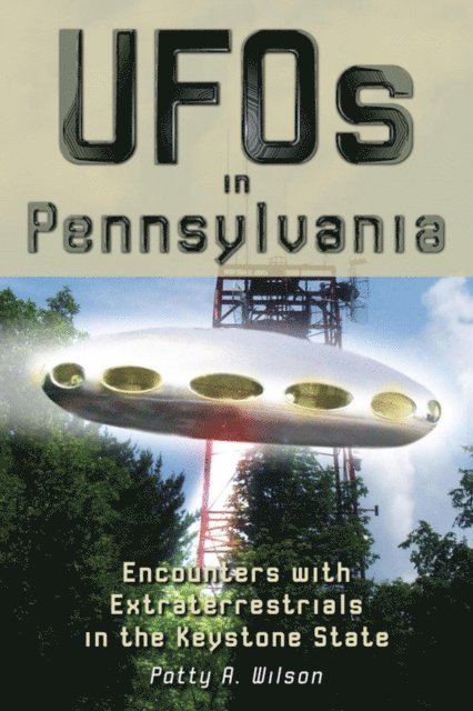 Patty A. Wilson - UFOs in Pennsylvania, E-bok