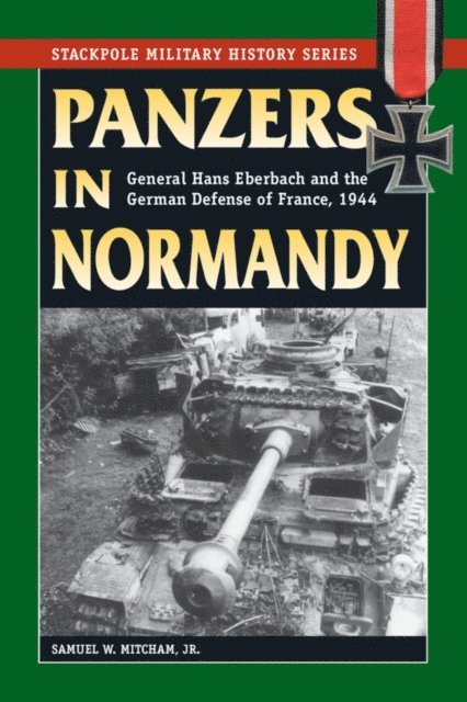 Samuel W. Mitcham - Panzers in Normandy, E-bok