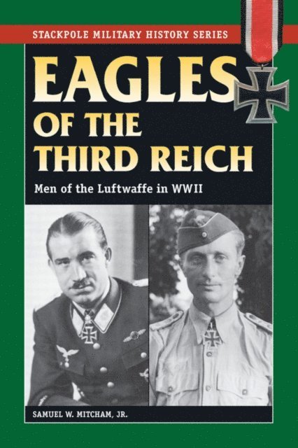 Samuel W. Mitcham - Eagles of the Third Reich, E-bok