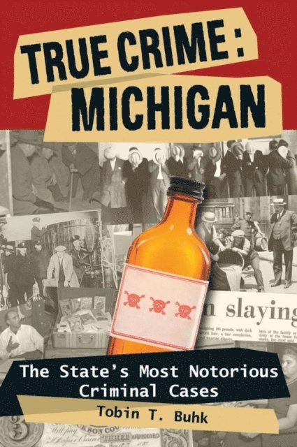 Tobin T. Buhk - True Crime: Michigan, E-bok