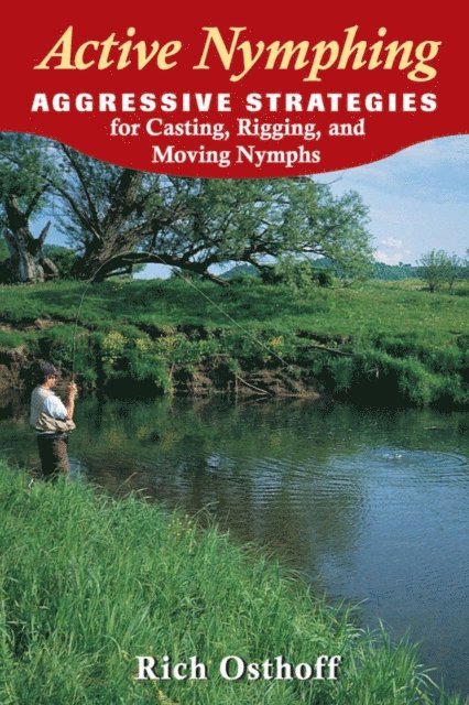 Rich Osthoff - Active Nymphing, E-bok. Tillgänglighet: Lägg i varukorg