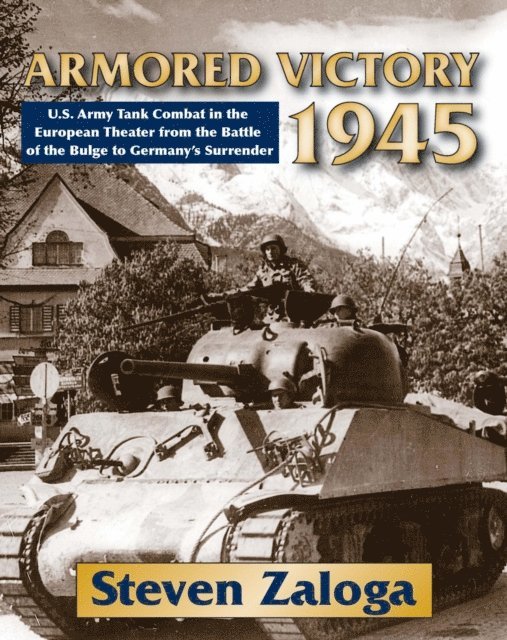 Steven Zaloga - Armored Victory 1945, E-bok