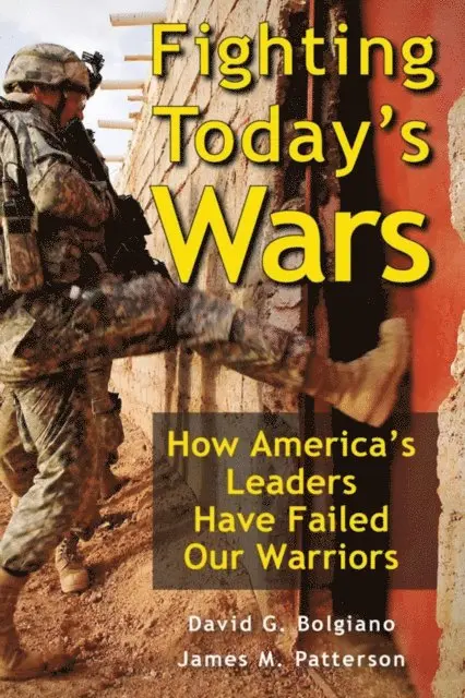 James M. Patterson, David G. Bolgiano - Fighting Today's Wars, E-bok. Tillgänglighet: Lägg i varukorg