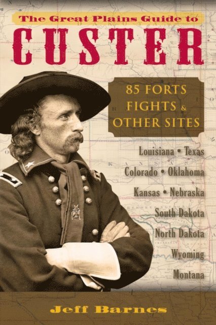Jeff Barnes - Great Plains Guide to Custer, E-bok