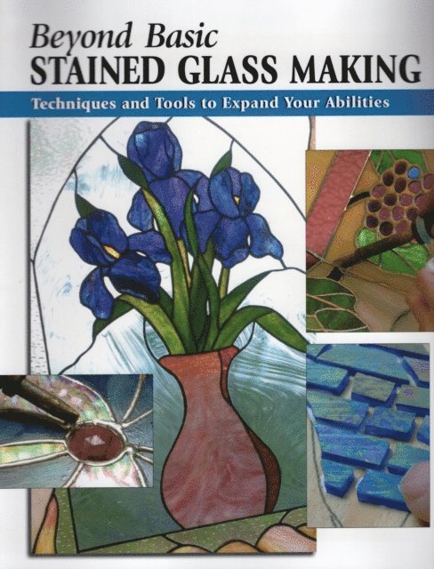 Sandy Allison - Beyond Basic Stained Glass Making, E-bok