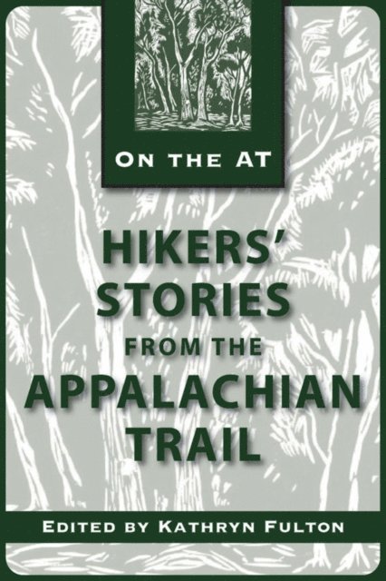 Kathryn Fulton - Hikers' Stories from the Appalachian Trail, E-bok. Tillgänglighet: Lägg i varukorg