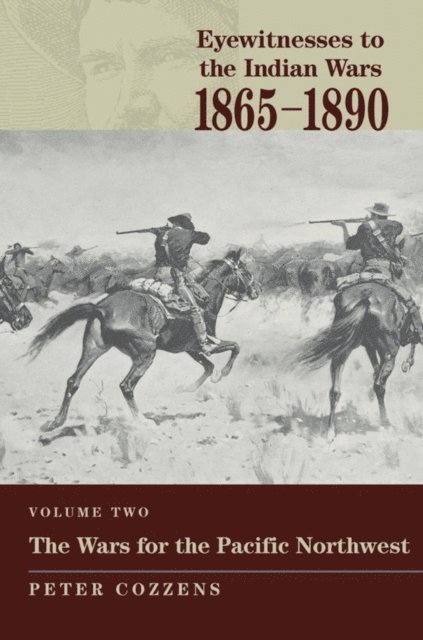 Peter Cozzens - Eyewitnesses to the Indian Wars: 1865-1890, E-bok