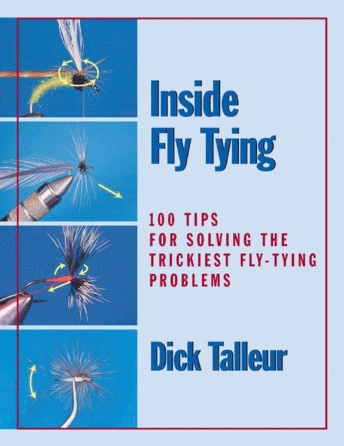 Dick Talleur - Inside Fly Tying, E-bok. Tillgänglighet: Lägg i varukorg
