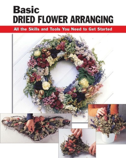 Leigh  Ann Berry - Basic Dried Flower Arranging, E-bok