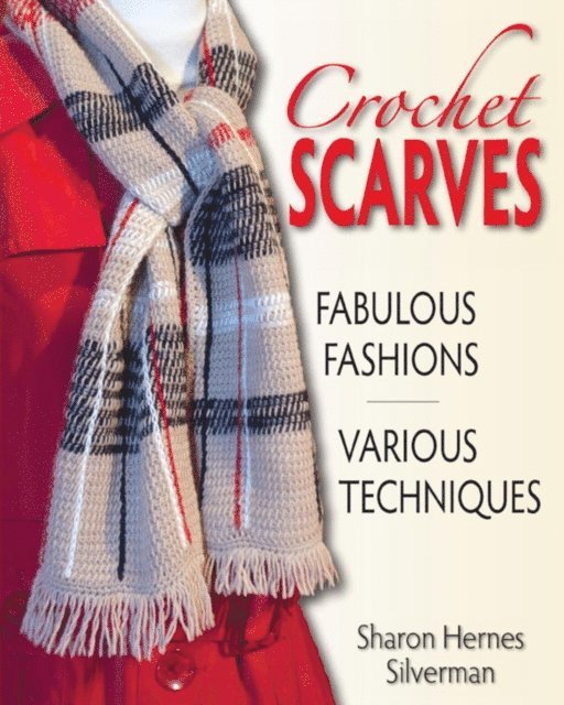 Sharon Hernes Silverman - Crochet Scarves, E-bok
