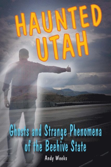 Andy Weeks - Haunted Utah, E-bok