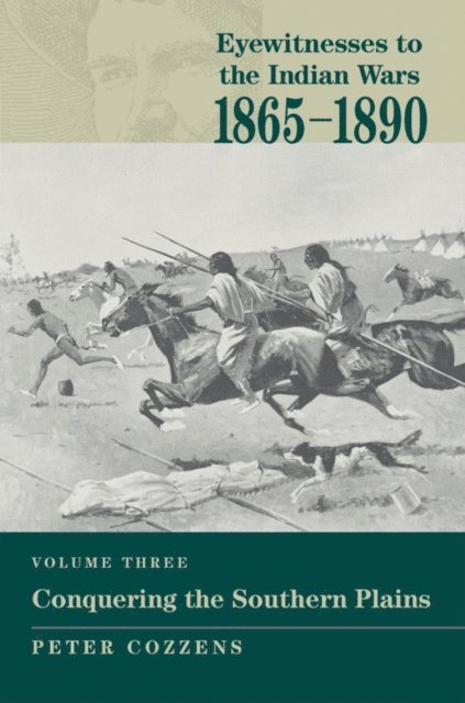 Peter Cozzens - Eyewitnesses to the Indian Wars: 1865-1890, E-bok